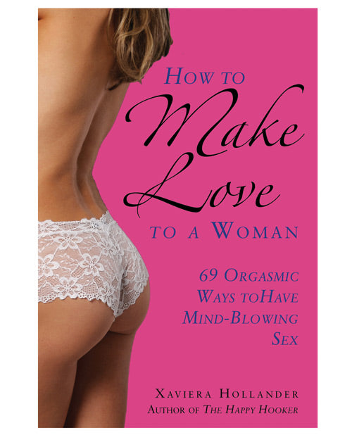 How To Make Love To A Woman